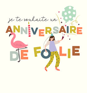 Festival - "Je te souhaite un anniversaire de folie", flamingo