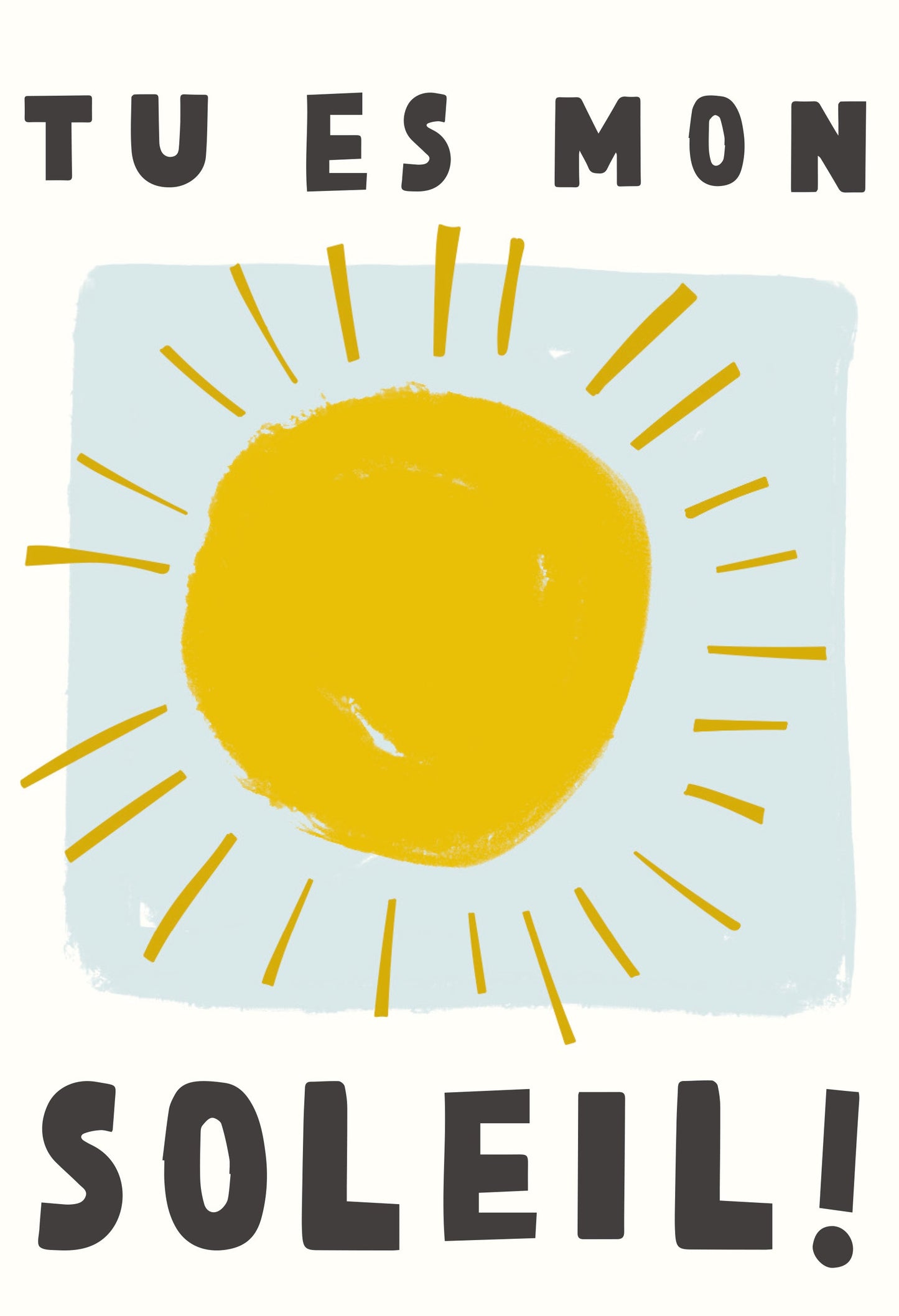 Mini - Tu es mon soleil !