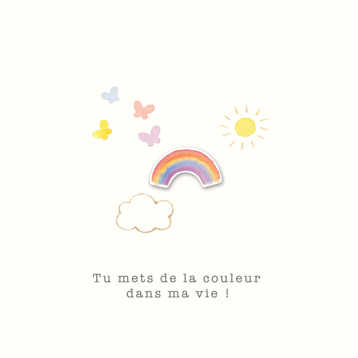Les petits trésors - Tu mets de la couleur dans ma vie, arc-en-ciel